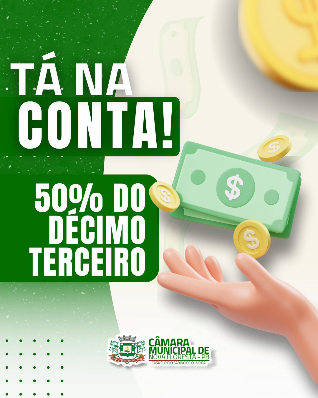 A Câmara Municipal de Nova Floresta antecipou o pagamento da primeira parcela do 13º salário